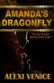 [The San Francisco Mystery 02] • Amanda's Dragonfly, the San Francisco Mystery Series, Book 2